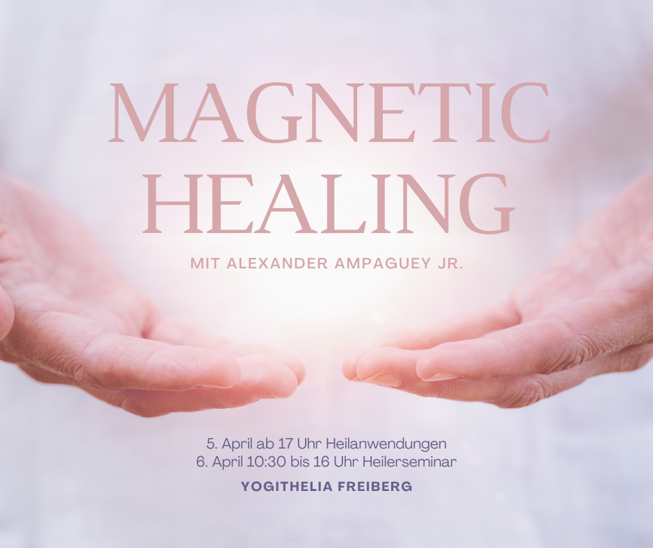 Magnetic Healing mit Alexander 2024 Frühjahr